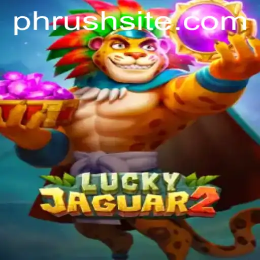 Explore the Thrills of Luckyjaguar2: A Captivating Journey into Phrush