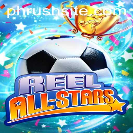 ReelAllStars: The Exciting World of Virtual Entertainment with a Twist of Phrush