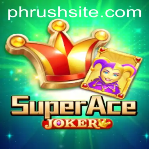 Exploring the World of SuperAceJoker and the Role of Phrush
